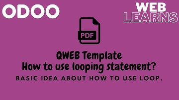How to use looping statement in qweb template | Odoo qweb pdf report | Qweb template