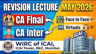 Revision Lectures by WIRC for May 2026 Exams || CA Inter and CA Final || Face to Face and Virtuals