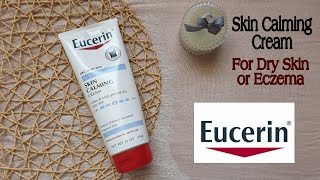 Eucerin Skin Calming Cream - Review - For Dry Skin or Eczema