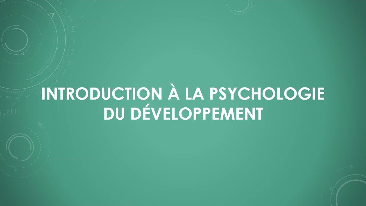 Introduction à la psychologie du développement