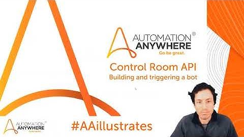 How to Trigger a Bot from the Control Room API ? #AAIllustrates