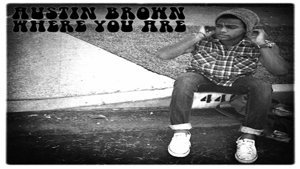 Austin Brown Where You Are (NEW 2012) YouTube