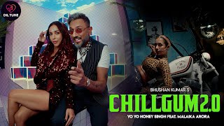 Chillgum 2.0 Yo Yo Honeysingh Offlical Track Malaika Arora Dil Tune New Hindi Song 4K Hd