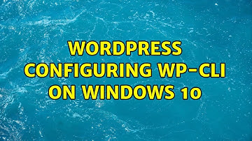 Wordpress: Configuring WP-CLI on Windows 10