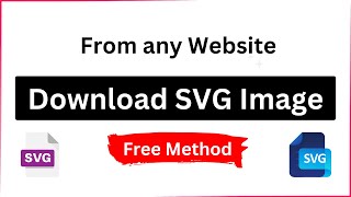 How to Download SVG Image from any Website ✅ Free Method