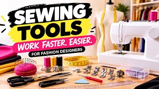 SEWING TOOL YOU MUST KNOWS AS A FASHION DESIGNERS. Sewing made easy, saves time too