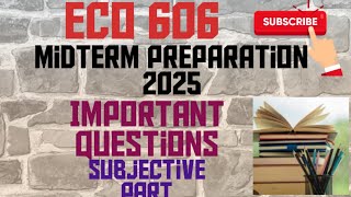 ECO606|| Mid-term preparation 2025|| Important Subjective questions 