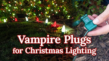 Using Vampire Plugs for Custom Christmas Lighting