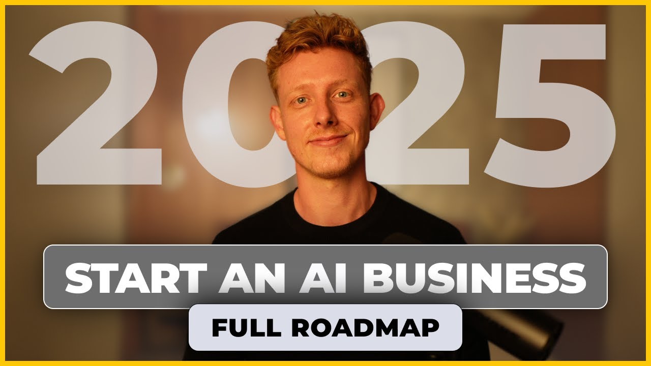 How to Start an AI Business in 2025 | Full Beginner Blueprint