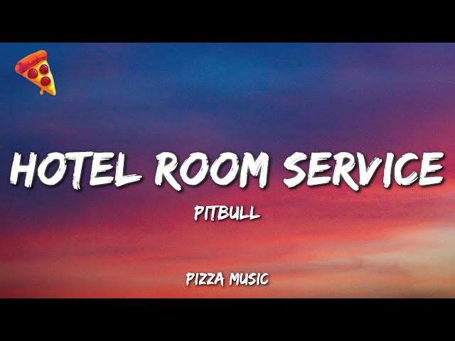 Hotel Room Service - Pitbull (Lyrics)