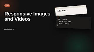 Responsive Images and Videos | Responsive Design Tutorial