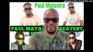 Paul Matavire Greatest Hits Mixtape By Dj T_NICE  27625540170 - MIXX BY DJ T-NICE
