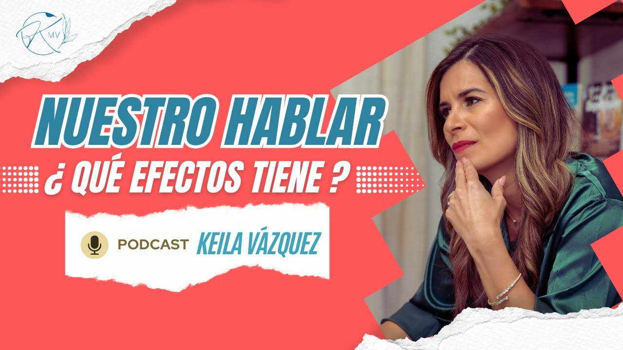 NUESTRO HABLAR | QUE EFECTO TIENE? | VENCE LA INESTABILIDAD MENTAL