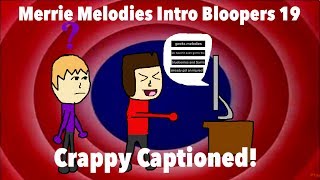Merrie Melodies Intro Bloopers 19 Crappy Captioned