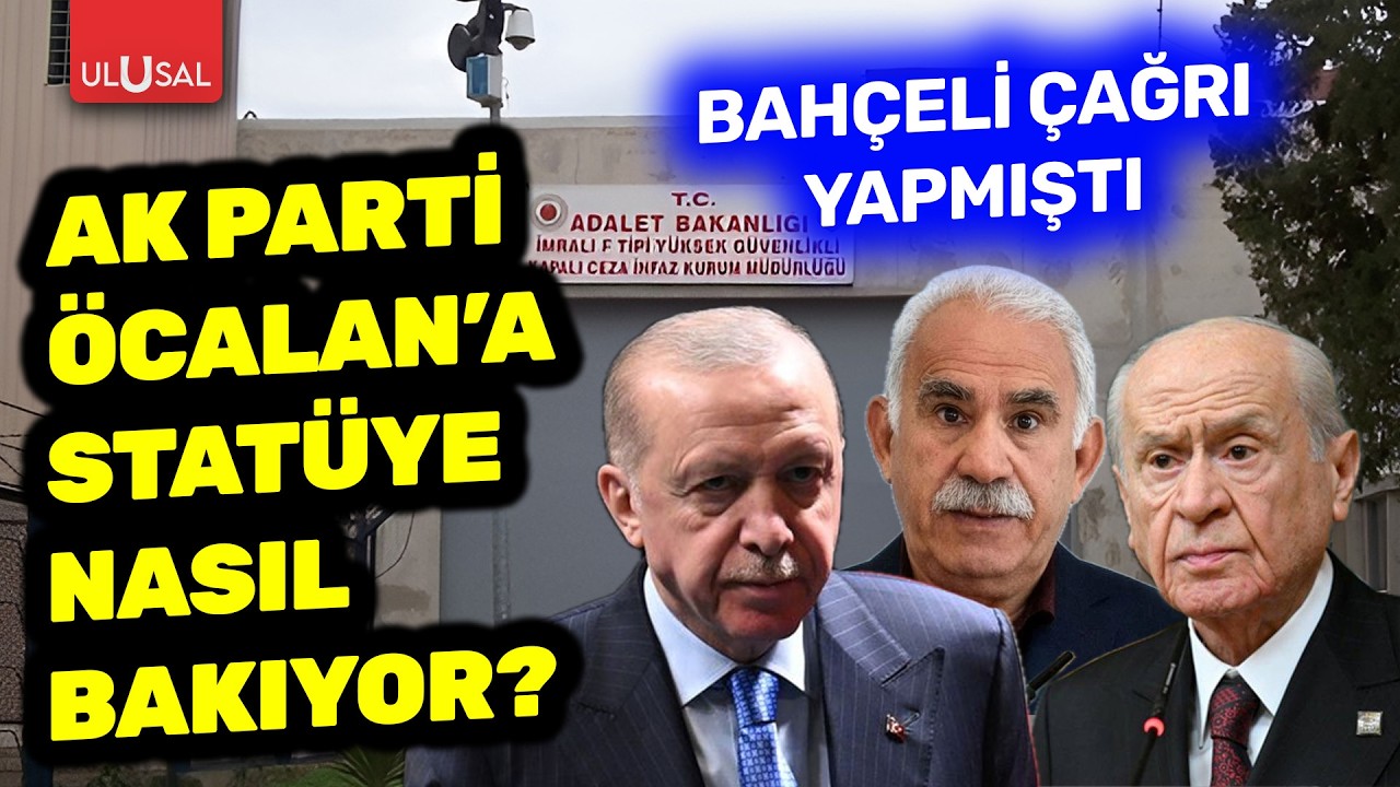 Devlet Bahçeli önermişti! AK Parti, Abdullah Öcalan'a statüye nasıl ...