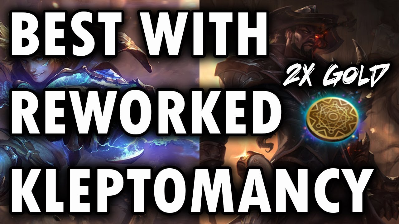 Best Champs w/ Reworked/Buffed Kleptomancy and How Strong Is It?