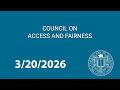 Council On Access And Fairness 3 20 2026