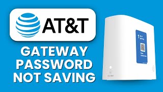 AT&T Gateway Password Not Saving π Web Portal Fix