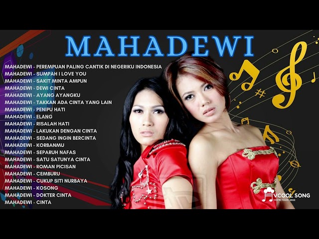 KUMPULAN LAGU TERBAIK MAHADEWI (DEWI-DEWI) FULL ALBUM TERBARU PILIHAN TERBAIK 2023 class=