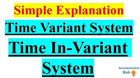 What is Time Variant And Time Invariant Control System | Instrumentation and Control Engineering