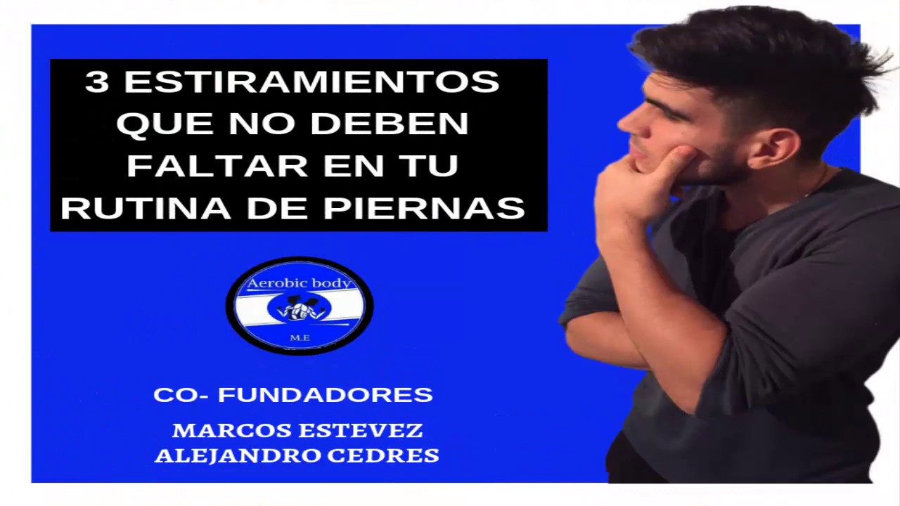 ESTIRAMIENTOS DE PIERNAS - 3 ESTIRAMIENTOS QUE NO DEBES OLVIDAR!! 2019 entrenamiento running