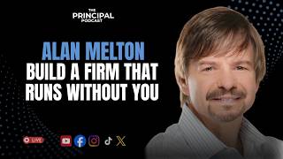 How to Build a Professional Services Firm That Runs Without You With Alan Melton