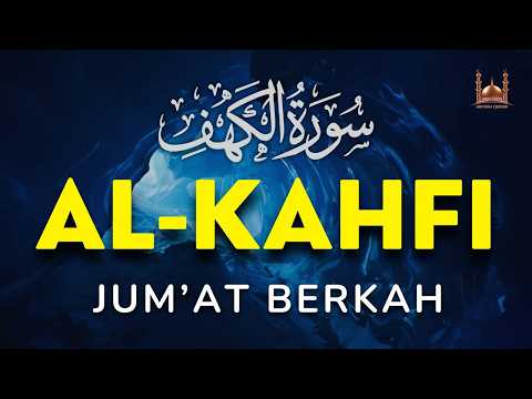 SURAH AL-KAHFI JUMAT BERKAH | Murottal Al-Quran yang sangat Merdu Mohammad Hejazi