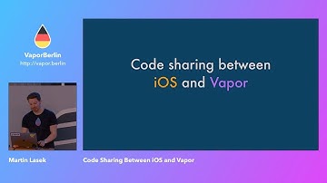 Martin Lasek - Code Sharing Between iOS and Vapor