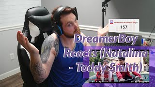 DreamerBoy Reacts (Natalina - Toddy Smith)