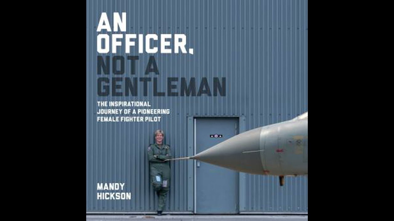 Officer, Not a Gentleman: The inspirational journey of a pioneering female fighter pilot