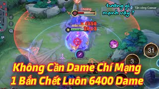 Bật Mí Vị Tướng 1 Bắn Chết Luôn 6400 Dame Mà Không Cần Dame Chí Mạng