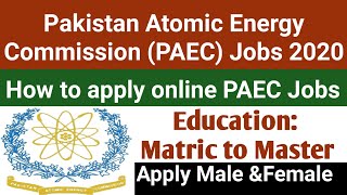 Pakistan Atomic Energy Commission PAEC Jobs 2020 | PAEC Jobs 2020 | Latest PAEC Jobs 2020