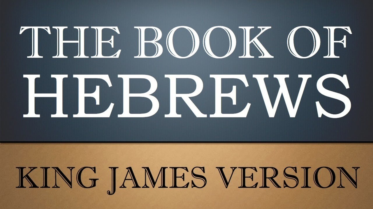 Epistle to the Hebrews - Chapter 1 - KJV Audio Bible - YouTube