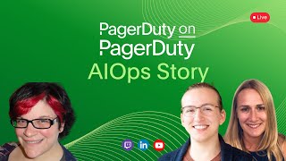 PagerDuty On PagerDuty: AIOps Story