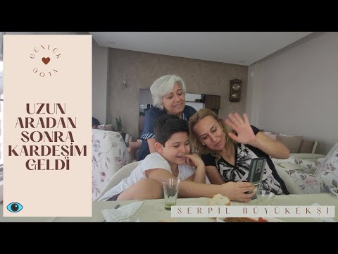 UZUN BİR ARADAN SONRA KARDEŞİM GELDİ (VLOG 174)