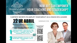 EMPOWER YOUR COACHING AND LEADERSHIP WITH YOUR ARTISTRY + 3 artists’ secrets to amplify your impact