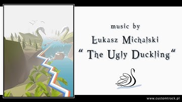 Łukasz Michalski - The Ugly Duckling (Dancing Line OST)
