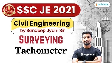 10:00 PM - SSC JE 2021 | Civil Engg by Sandeep Jyani | Tachometer Surveying