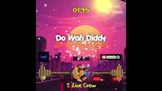 Do Wah Diddy (Bass Boosted)  - 2 Live Crew #bassboosted #1derland #2livecrew #throwback #clubmusic