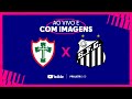 JOGO COMPLETO: PORTUGUESA X SANTOS | SEMIFINAL | PAULISTÃO SUB 20 - 2022