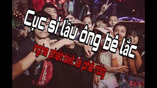 Cục Sì Lầu Ông Bê Lắc- Cục Sì Lầu Ông Bê Lắc ! Nghe phát biết nhạc gì luôn Cục sì lầu ông bê lắc
