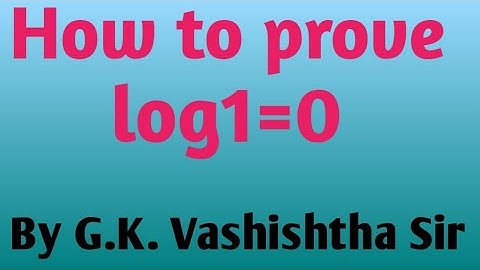 How to prove log1=0