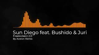 Sun Diego feat. Bushido &amp; Juri - Freekickerz 2.0 (Remix)