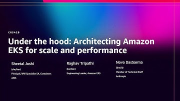 AWS re:Invent 2025 - Under the hood: Architecting Amazon EKS for scale and performance (CNS429)