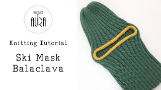 Knitting Tutorial / Ski Mask - Balaclava