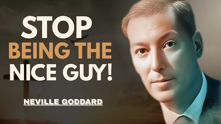 How To Stop Being The Nice Guy || Neville Goddard Motivational Speech