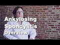 Ankylosing Spondylitis : Disease Overview (1 of 5)