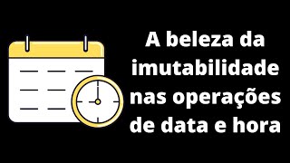 Java 8 - Datas e Horas - Operações com LocalDate, LocalTime e LocalDateTime