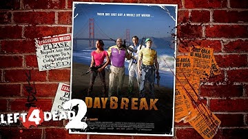 Left 4 Dead 2: Day Break Mod Campaign Gameplay Walkthrough (No Commentary, PC)