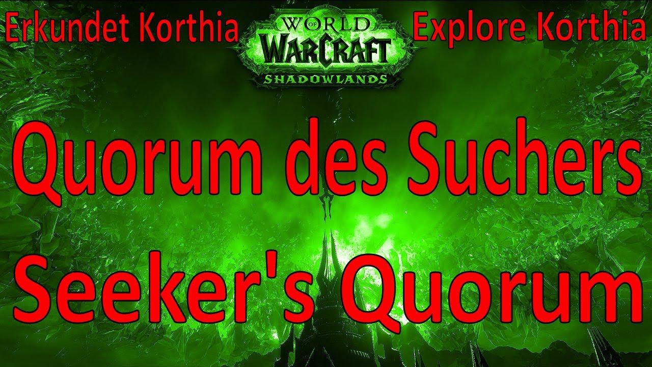 WoW Quorum des Suchers / Seeker's Quorum Erkundet Korthia / Explore